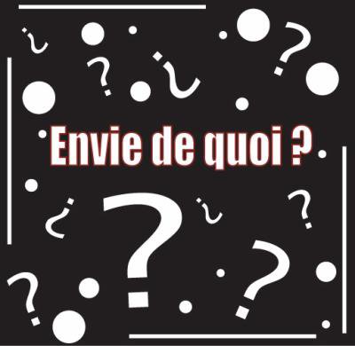 De quoi avez-vous envie?