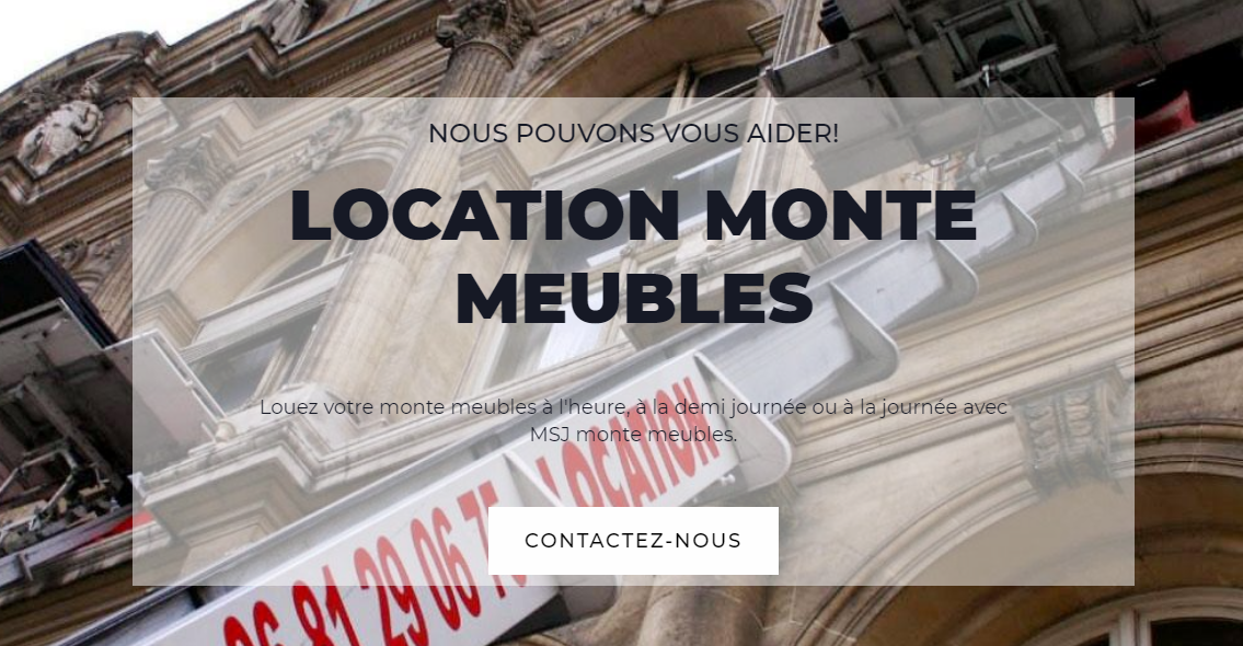 Entreprise MSJ : location de monte meuble en France