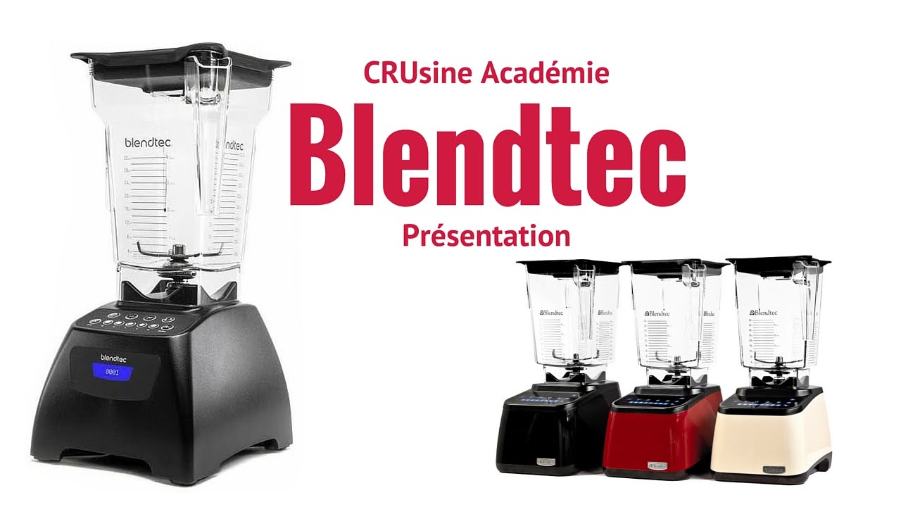 Blender Blendtec : conseils d’achat et guides de prix